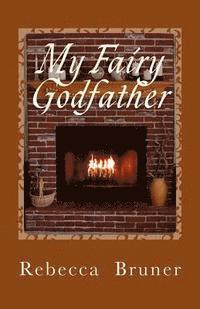 Rebecca D Bruner - My Fairy Godfather, Häftad