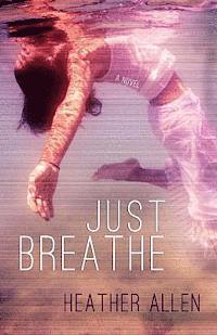 Heather Allen - Just Breathe, Häftad. Tillgänglighet: Lägg i varukorg