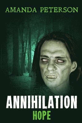 Amanda Peterson - Annihilation - Hope: (Annihilation, Book 2), Häftad