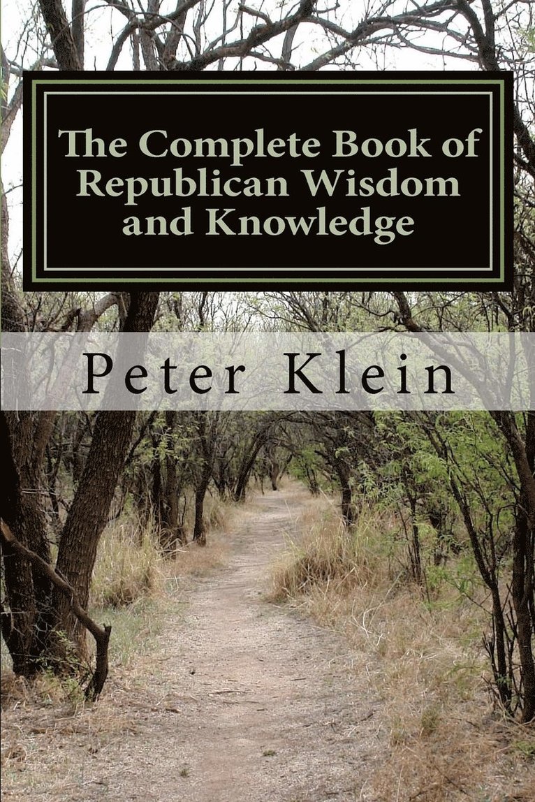 Peter Klein - Complete Book of Republican Wisdom and Knowledge, Häftad