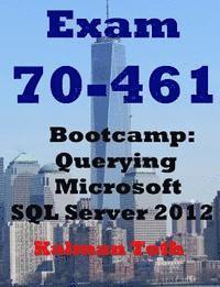 Kalman Toth - Exam 70-461 Bootcamp: Querying Microsoft SQL Server 2012, Häftad. Tillgänglighet: Lägg i varukorg