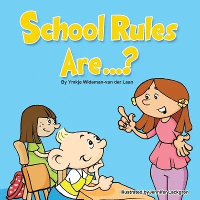 Ymkje Wideman-Van Der Laan - School Rules Are...?, Häftad. Tillgänglighet: Lägg i varukorg