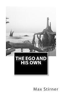Max Stirner - The Ego and His Own, Häftad. Tillgänglighet: Lägg i varukorg
