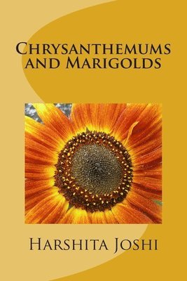 Harshita Joshi - Chrysanthemums and Marigolds, Häftad. Tillgänglighet: Lägg i varukorg