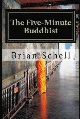 Brian D Schell - Five-Minute Buddhist, Häftad. Tillgänglighet: Lägg i varukorg