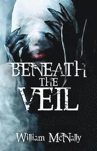William McNally - Beneath the Veil, Häftad. Tillgänglighet: Lägg i varukorg
