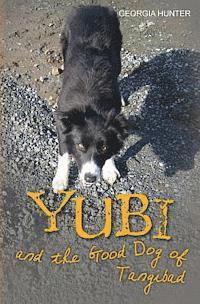 Georgia Hunter - Yubi and the Good Dog of Tangibad, Häftad. Tillgänglighet: Lägg i varukorg