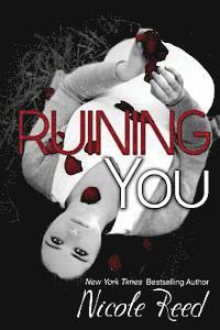 Nicole Reed, Erinn Giblin - Ruining You, Häftad