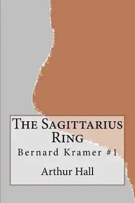 Arthur Hall - The Sagittarius Ring, Häftad. Tillgänglighet: Lägg i varukorg