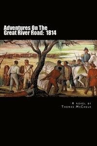 Thomas McCague - Adventures On The Great River Road: 1814, Häftad. Tillgänglighet: Lägg i varukorg