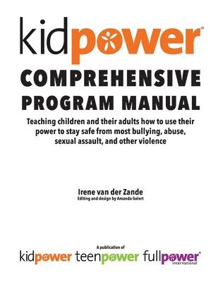 Amanda Golert - Kidpower Comprehensive Program Manual, Häftad. Tillgänglighet: Lägg i varukorg