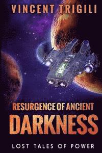 Vincent Trigili - The Lost Tales of Power Volume IV - Resurgence of Ancient Darkness, Häftad. Tillgänglighet: Lägg i varukorg
