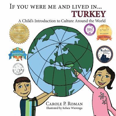 Carole P. Roman - If You Were Me and Lived in... Turkey: A Child's Introduction to Culture Around the World, Häftad. Tillgänglighet: Lägg i varukorg