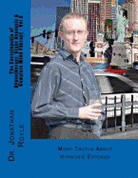 Jonathan Royle - The Encyclopedia of Hypnotherapy, Stage Hypnosis & Complete Mind Therapy - Vol 2: More Truths About Hypnosis Exposed, Häftad. Tillgänglighet: Lägg i varukorg