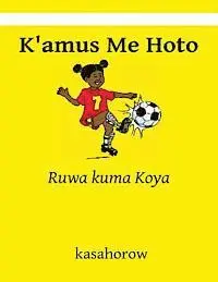 Kasahorow - K'amus Me Hoto: Ruwa kuma Koya, Häftad. Tillgänglighet: Lägg i varukorg