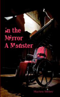 Marten Weber - In the Mirror a Monster, Häftad. Tillgänglighet: Lägg i varukorg
