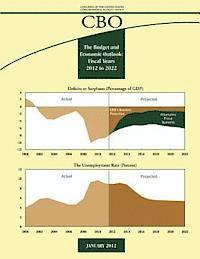 Christine Bogusz, Chris Howlett - The Budget and Economic Outlook: Fiscal Years 2012 to 2022, Häftad. Tillgänglighet: Lägg i varukorg