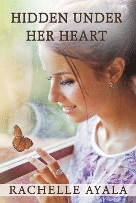 Rachelle Ayala - Hidden Under Her Heart, Häftad. Tillgänglighet: Lägg i varukorg