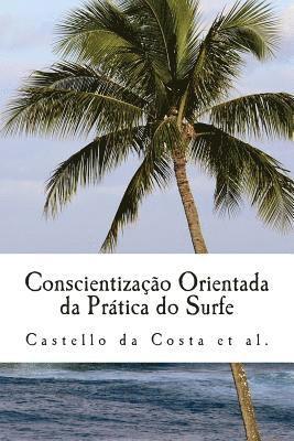 Gabriel Gueiros Nunes, Rafael Barçante Ladvocat - Conscientização Orientada da Prática do Surfe: Um livro sobre a Aprendizagem do Surfe, Häftad
