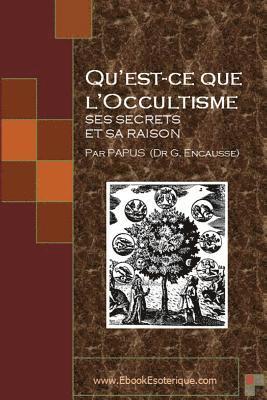 Papus - Qu'est-ce que l'Occultisme: Ses secrets et sa raison, Häftad. Tillgänglighet: Lägg i varukorg