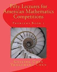 Yongcheng Chen, Guiling Chen - Fifty Lectures for American Mathematics Competitions Problems Book 2, Häftad