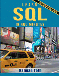 Kalman Toth - Learn SQL in 400 Minutes, Häftad. Tillgänglighet: Lägg i varukorg