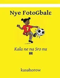 Kasahorow - Nye FotoGbale: Kala ne na Sro nu, Häftad. Tillgänglighet: Lägg i varukorg