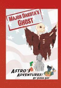 Susan Day - Astro's Adventures: Major Dakota's Ghost, Häftad. Tillgänglighet: Lägg i varukorg