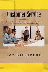 Jay Goldberg - Customer Service: Book 4 from DTR Inc.'s Series for Classroom and On the Job Work Readiness Training, Häftad