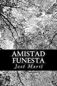Jose Marti - Amistad funesta, Häftad
