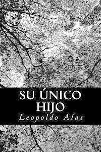 Leopoldo Alas - Su único hijo, Häftad