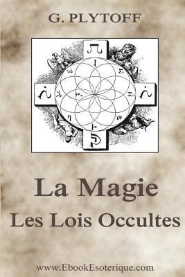 G. Plytoff - La Magie: Les Lois Occultes, Häftad