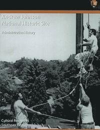 National Park Service, Cameron Binkley - Andrew Johnson National Historic Site Administrative History, Häftad