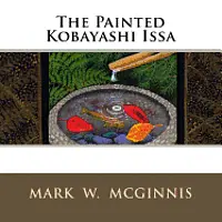 Mark W. McGinnis - The Painted Kobayashi Issa, Häftad. Tillgänglighet: Lägg i varukorg