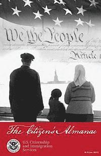 United States Government - The Citizen's Almanac: Fundamental Documents, Symbols, and Anthems of the United States, Häftad. Tillgänglighet: Lägg i varukorg
