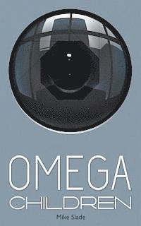Mike Slade - Omega Children, Häftad. Tillgänglighet: Lägg i varukorg