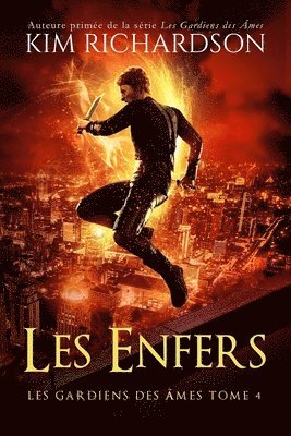 Kim Richardson - Les gardiens des âmes, Tome 4: Les Enfers, Häftad