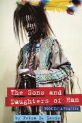 The Sons and Daughters of Ham, Book I: a Requiem: Preview Edition