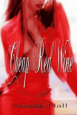 Sandra Hall - Cheap Red Wine, Häftad. Tillgänglighet: Lägg i varukorg