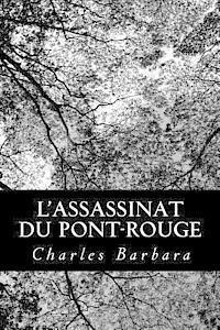 Charles Barbara - L'assassinat du pont-rouge, Häftad. Tillgänglighet: Lägg i varukorg