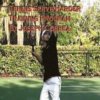 Joseph Correa - Tennis: Serve Harder Training Program Manual by Joseph Correa: Serve 10 to 20 mph faster!, Häftad. Tillgänglighet: Lägg i varukorg