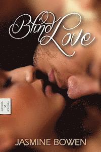 Jasmine Bowen, Yvan C. Goudard - Blind Love, Häftad