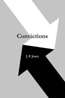 J. P. Jones - Convictions, Häftad. Tillgänglighet: Lägg i varukorg