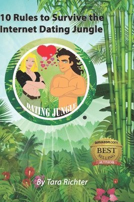 Tara Rae Richter, Casey Cavanagh - 10 Rules to Survive the Internet Dating Jungle, Häftad. Tillgänglighet: Lägg i varukorg