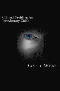 David Webb - Criminal Profiling: An Introductory Guide, Häftad. Tillgänglighet: Lägg i varukorg