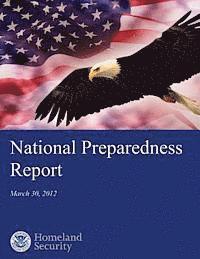 Federal Emergency Management Agency, U. S. Department of Homeland Security - National Preparedness Report, Häftad. Tillgänglighet: Lägg i varukorg