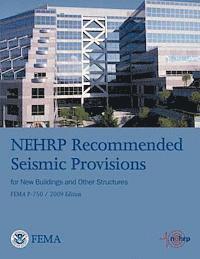 U. S. Department of Homeland Security, Building Seismic Safety Council - NEHRP Recommended Seismic Provisions for New Buildings and Other Structures (FEMA P-750 / 2009 Edition), Häftad. Tillgänglighet: Lägg i varukorg