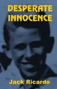 Jack Ricardo - Desperate Innocence, Häftad. Tillgänglighet: Lägg i varukorg