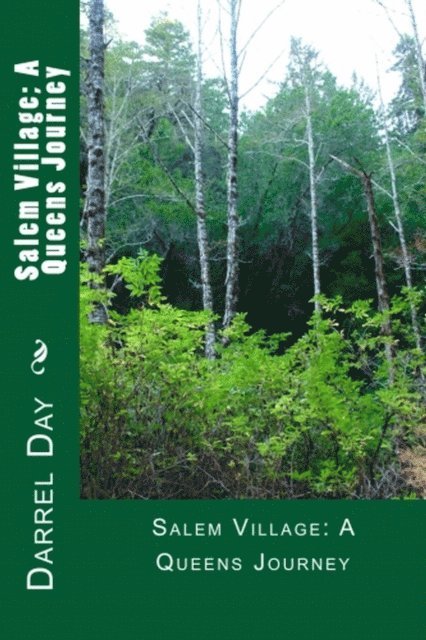 Darrel Day - Salem Village; A Queens Journey, E-bok