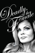 So Deadly, The Female